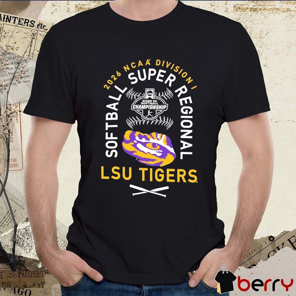LSU Tigers 2026 NCAA Division I Softball Super Regionals Champion t-shirt