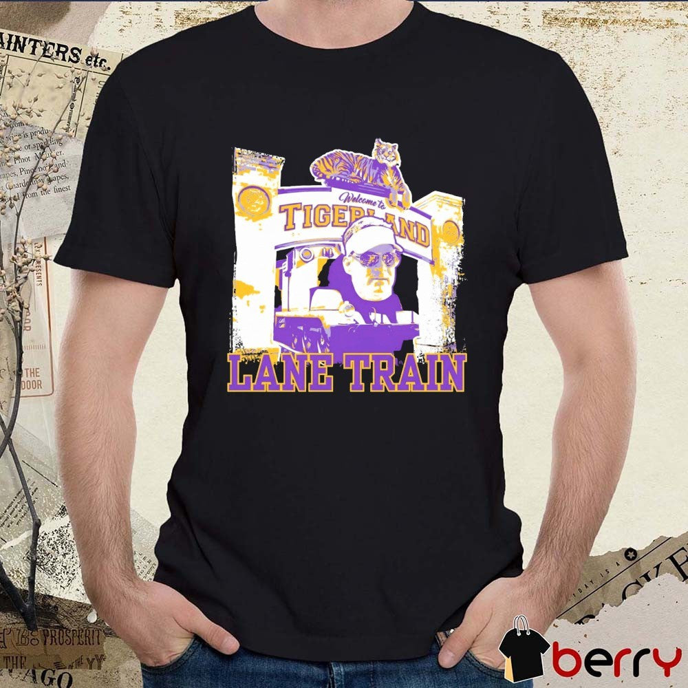 Lane Kiffin Lane Train Welcome To Tigerland LSU Tigers t-shirt