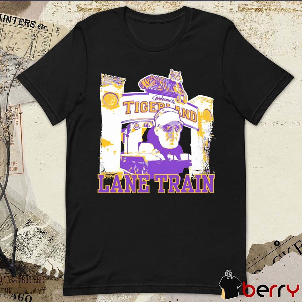 Lane Kiffin Lane Train Welcome To Tigerland LSU Tigers t-shirt