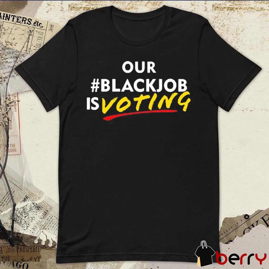 Leaundra Ross Wearing Our Blackjob Is Voting t-shirt