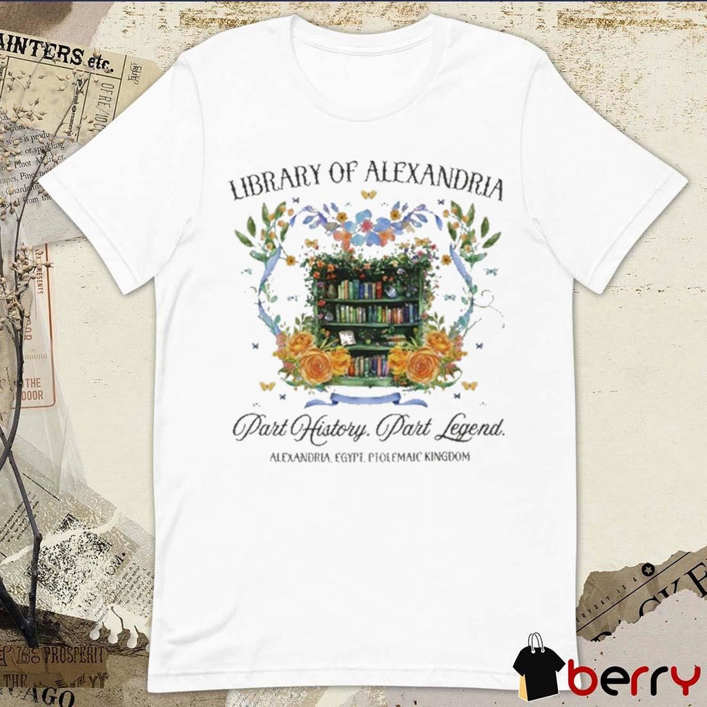 Library Of Alexandria Part History Past Legend Alexandria Egypt Ptolemaic Kingdom t-shirt