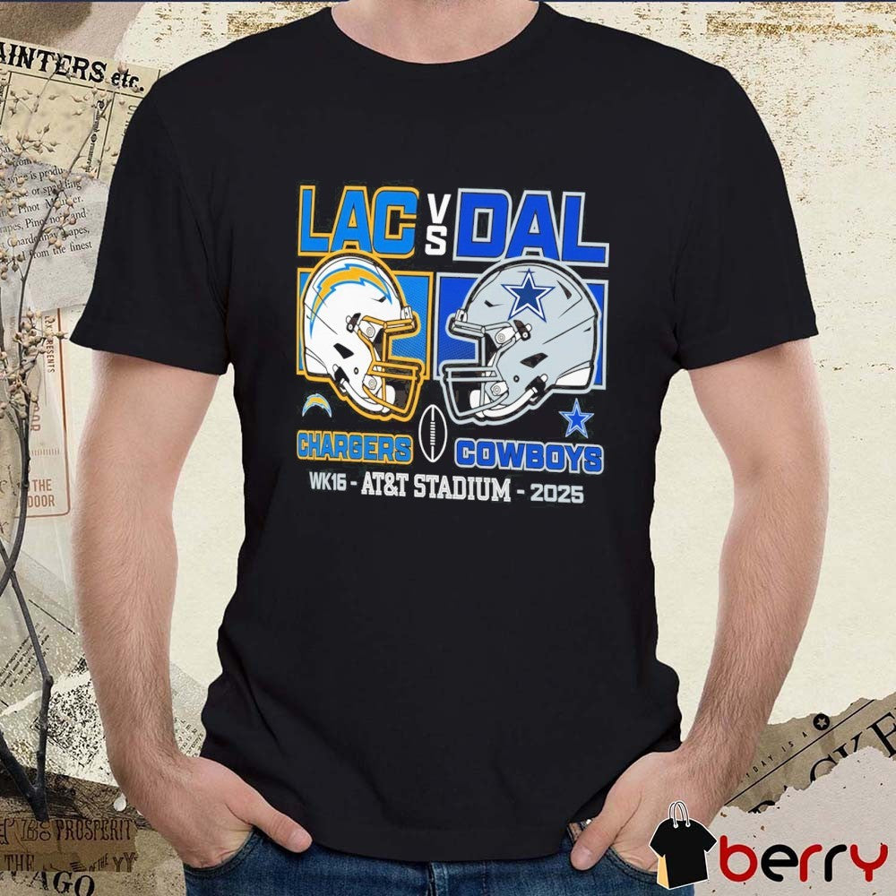 Los Angeles Chargers vs Dallas Cowboys NFL Week 16 AT&T Satidum 2025 t-shirt