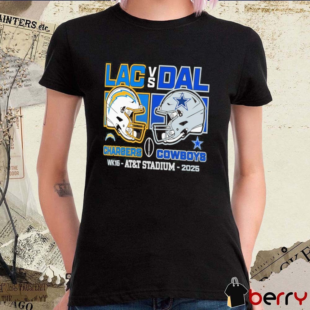 Los Angeles Chargers vs Dallas Cowboys NFL Week 16 AT&T Satidum 2025 t-shirt
