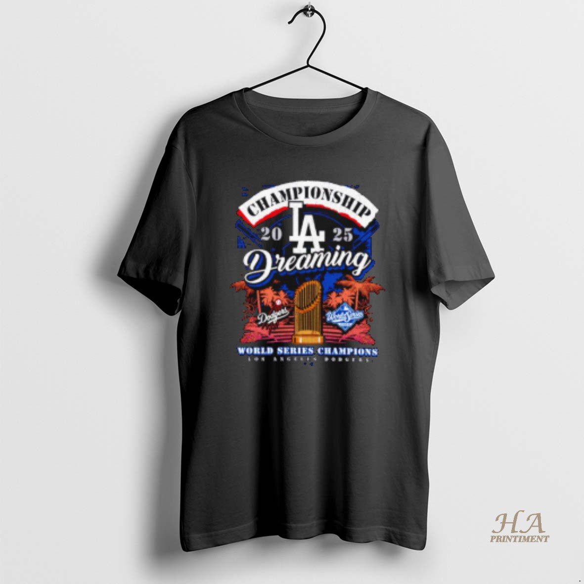 Official Los Angeles Dodgers 2025 World Series Champions Dreaming Championships T-Shirts, Hoodie, Sweatshirt