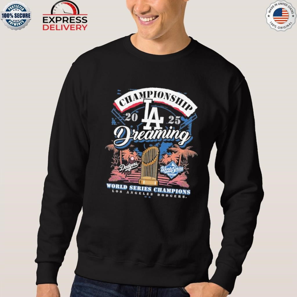 Los Angeles Dodgers ’47 2025 World Series Champions Dreaming Franklin Shirt