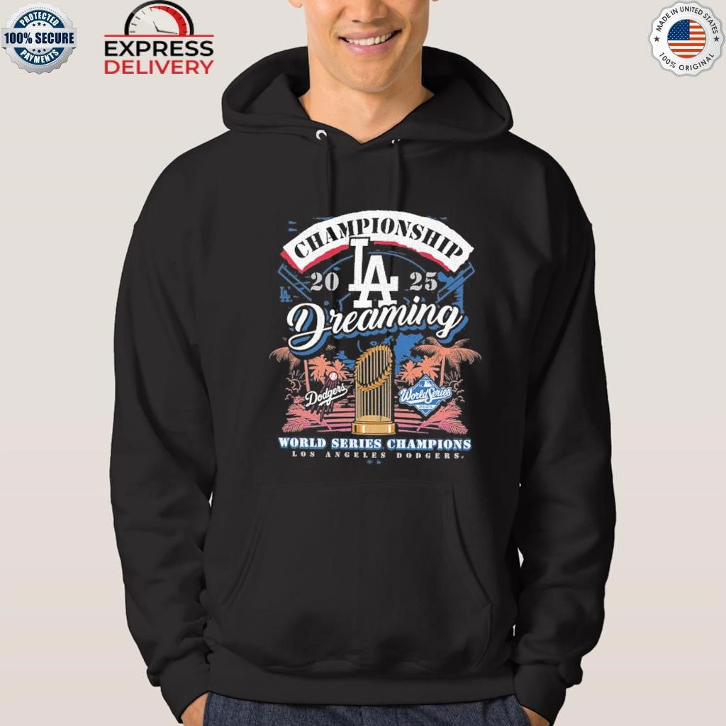 Los Angeles Dodgers ’47 2025 World Series Champions Dreaming Franklin Shirt