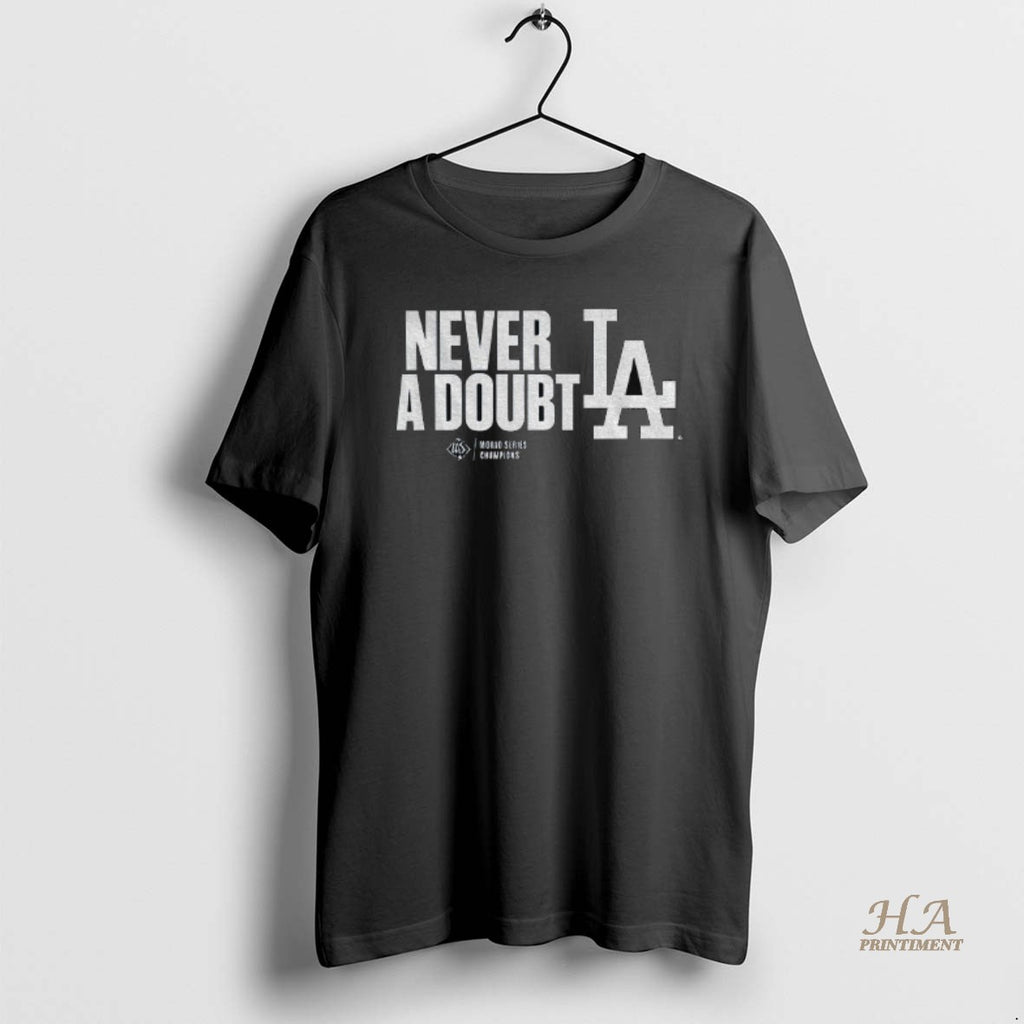 Official Los Angeles Dodgers Mlb Baseball World Series Never A Doubt 2025 T-Shirts, Hoodie, Sweatshirt | InkNestWear.com