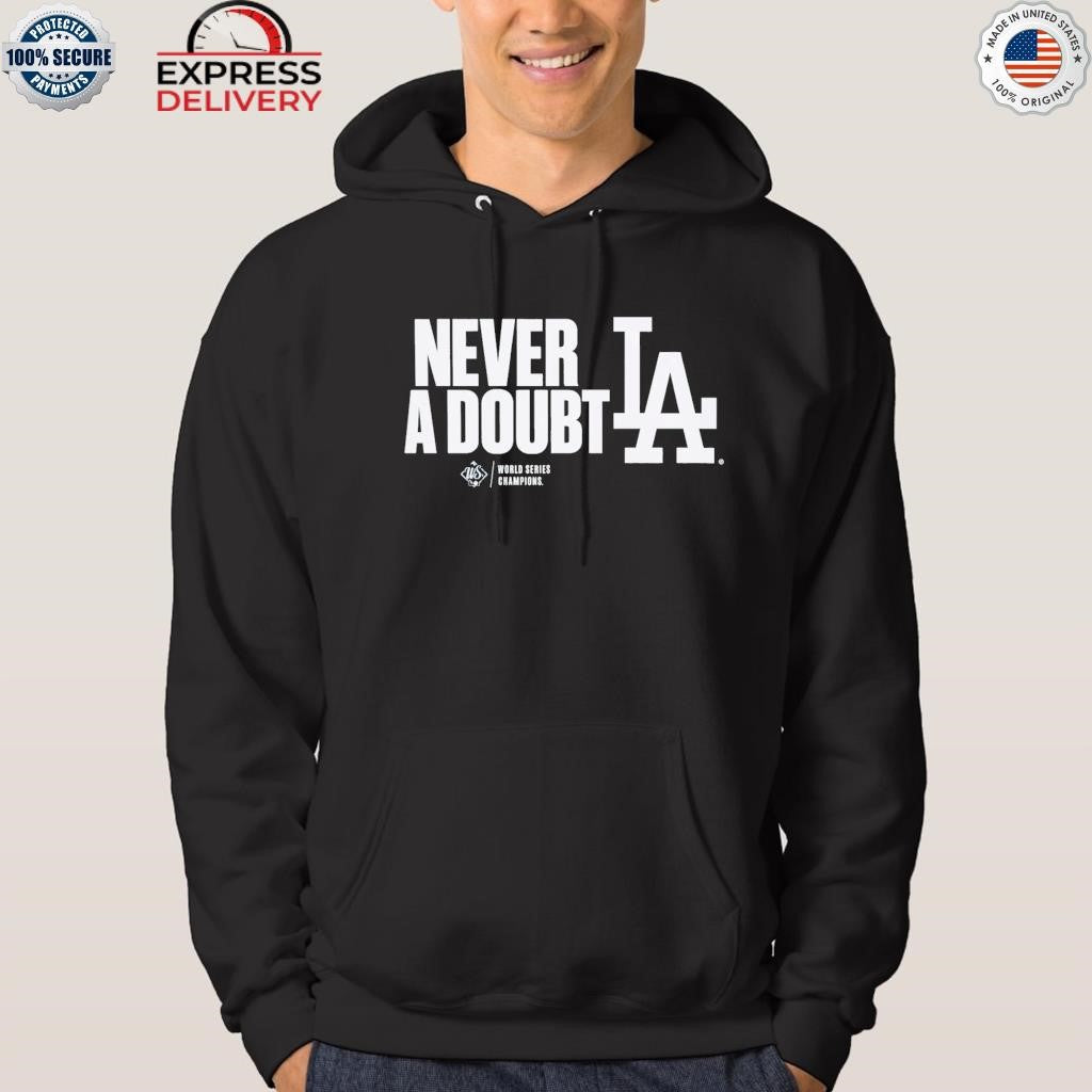 Los Angeles Dodgers Never A Doubt Shirt