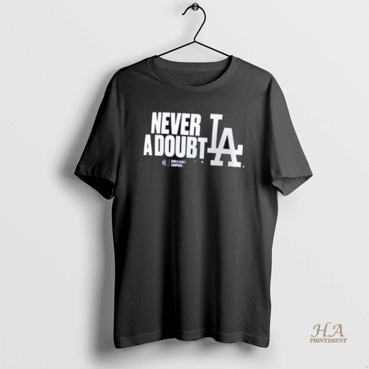 Official Los Angeles Dodgers Win Toronto Blue Jays Never A Doubt 2025 World Series Champions T-Shirts, Hoodie, Sweatshirt