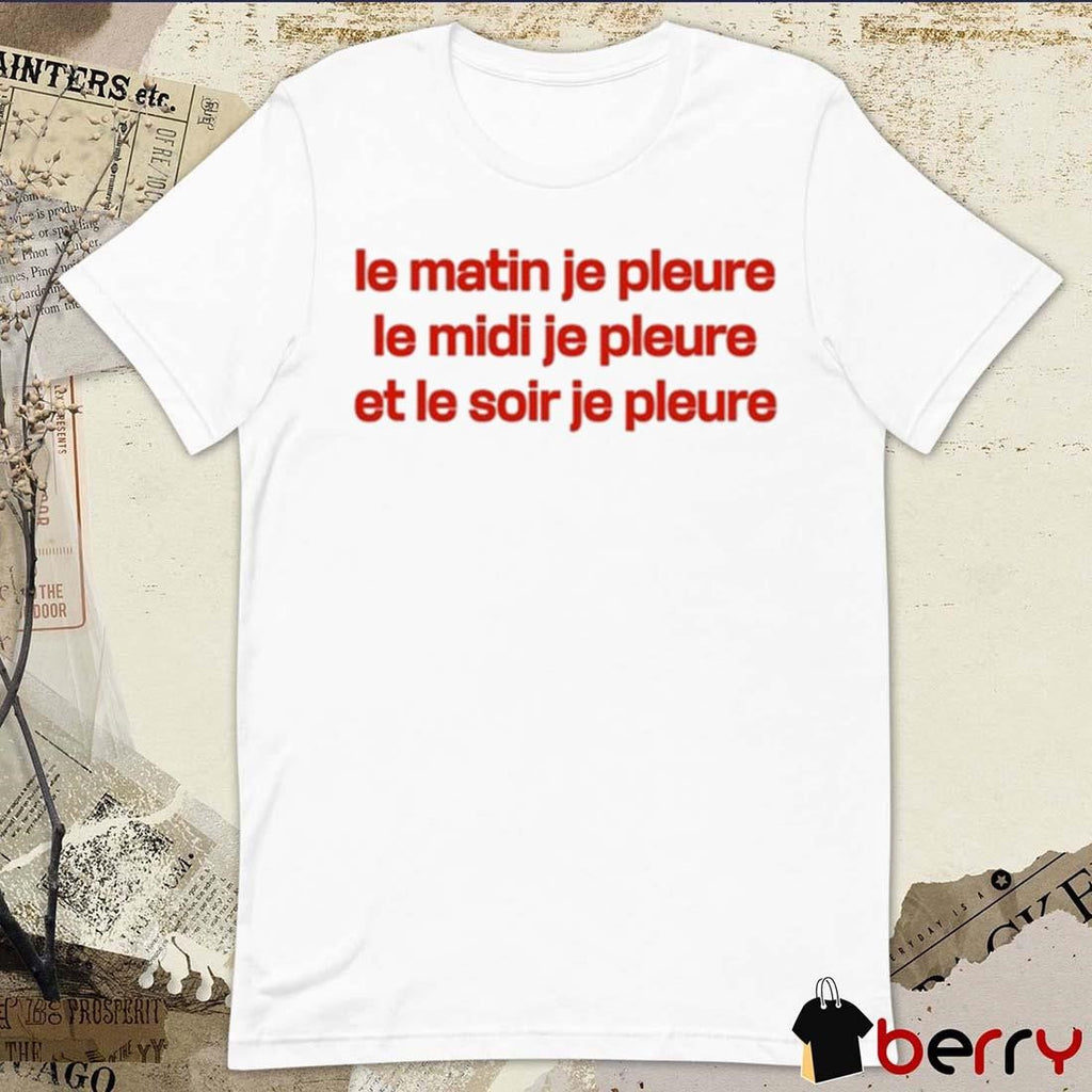 Louane Solo Le Matin Je Pleure Me Midi Je Pleure Et Le Soir Je Pleure t-shirt