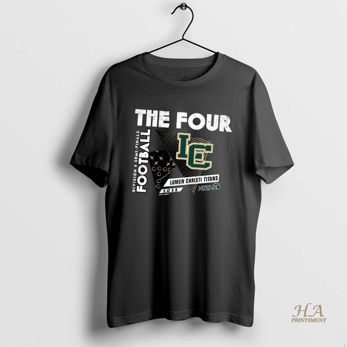 Official Lumen Christi Titans 2025 D6 Semifinals The Four T-Shirts, Hoodie, Sweatshirt | InkNestWear.com