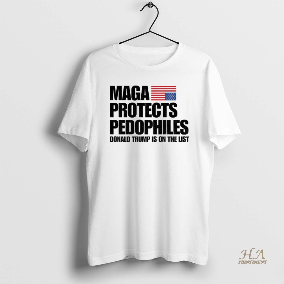 Official Maga Protects Pedophiles Donald Trump Is On He List T-Shirts, Hoodie, Sweatshirt | InkNestWear.com