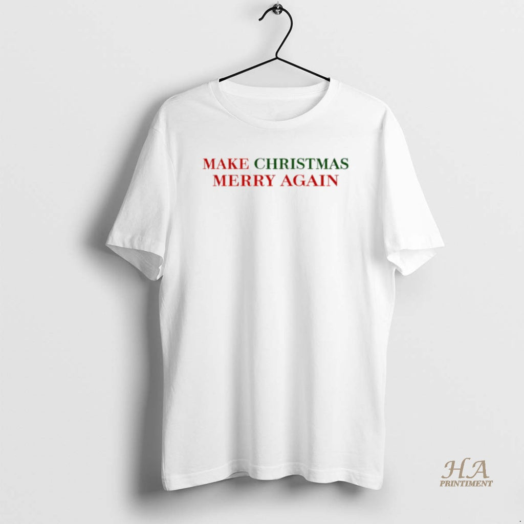 Official Make Christmas Merry Again T-Shirts, Hoodie, Sweatshirt | InkNestWear.com