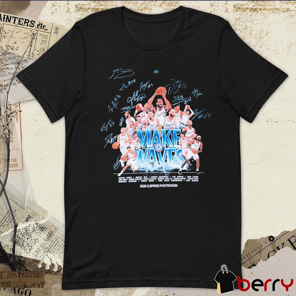 Make Waves 2026 Clippers Postseason NBA All Signatures Players t-shirt