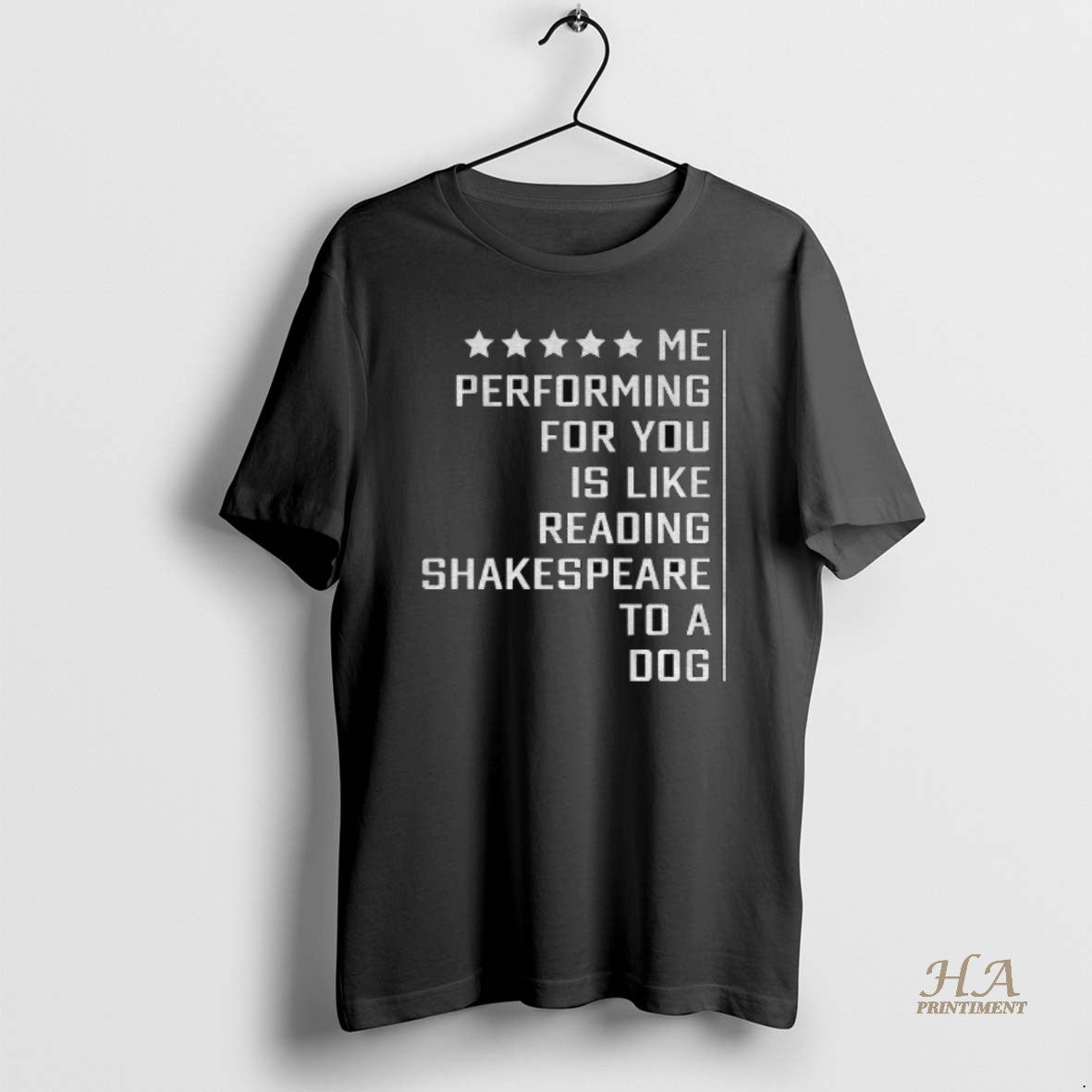 Official Me Performing You Is Like Reading Shakespeare Dog T-Shirts, Hoodie, Sweatshirt