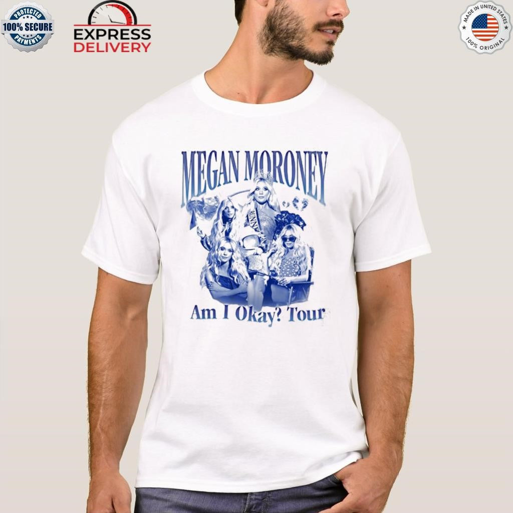Megan Moroney’s Am I Okay Tour Shirt