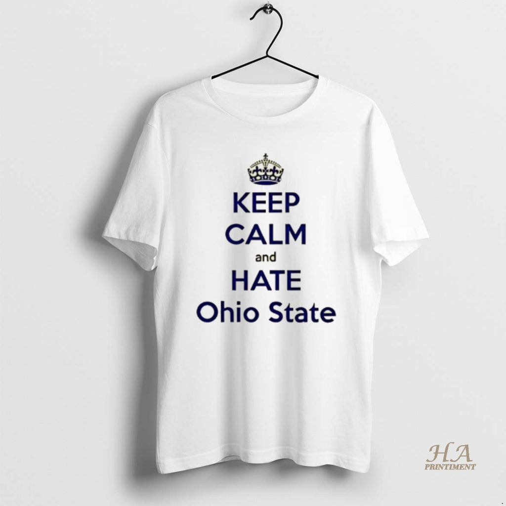 Official Michigan Wolverines Keep Calm And Hate Ohio State T-Shirts, Hoodie, Sweatshirt | InkNestWear.com