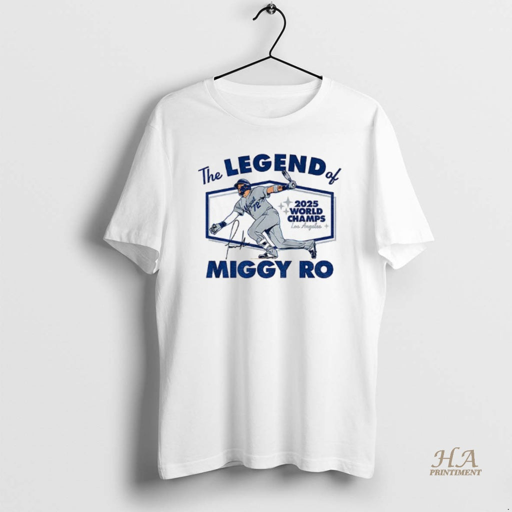 Official Miguel Rojas Los Angeles Dodgers The Legend Of Miggy Ro World Champs Series 2025 T-Shirts, Hoodie, Sweatshirt
