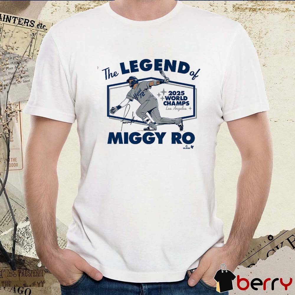 Miguel Rojas The Legend Of Miggy Ro 2025 World Champs Los Angeles Dodgers MLB Signature t-shirt
