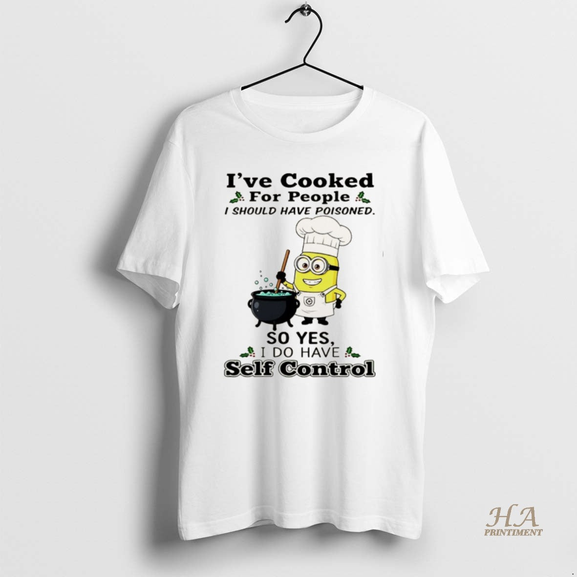 Official Minion Ive Cooked For People I Should Have Poisoned I Do Have Self Control T-Shirts, Hoodie, Sweatshirt