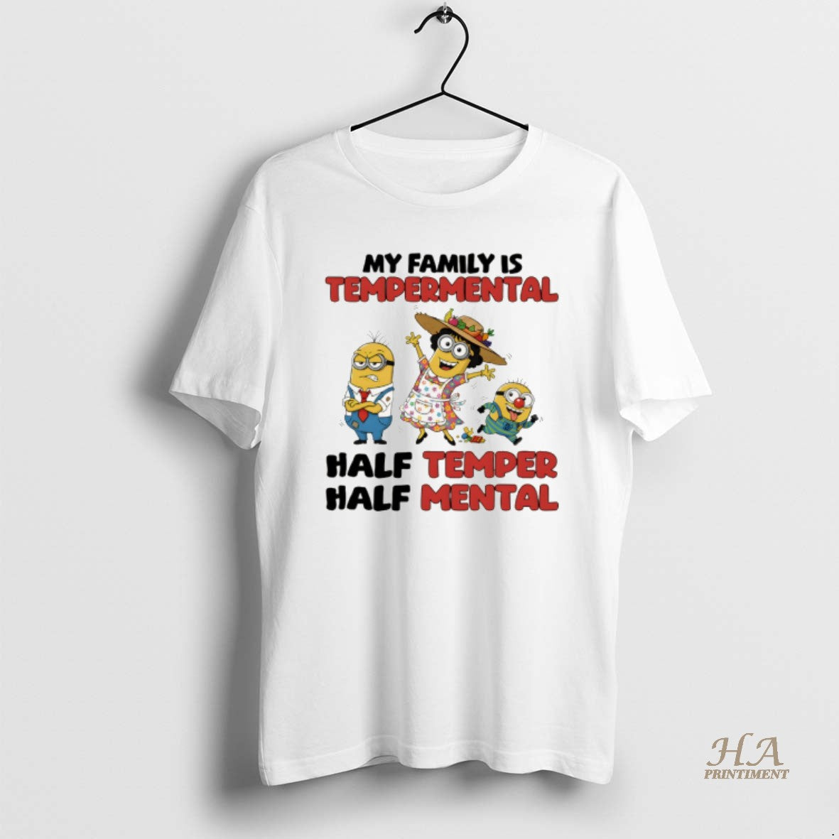 Official Minion My Family Is Temperamental Half Temper Half Mental T-Shirts, Hoodie, Sweatshirt | InkNestWear.com