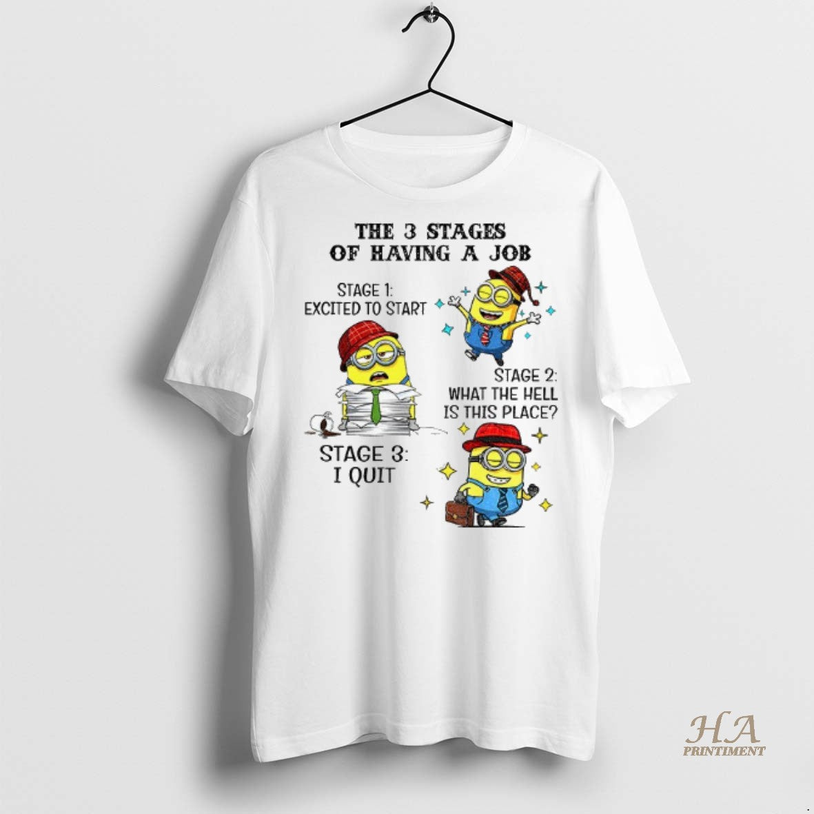 Official Minion The 3 Stages Of Having A Job Stage 1 Excited To Start Stage T-Shirts, Hoodie, Sweatshirt | InkNestWear.com