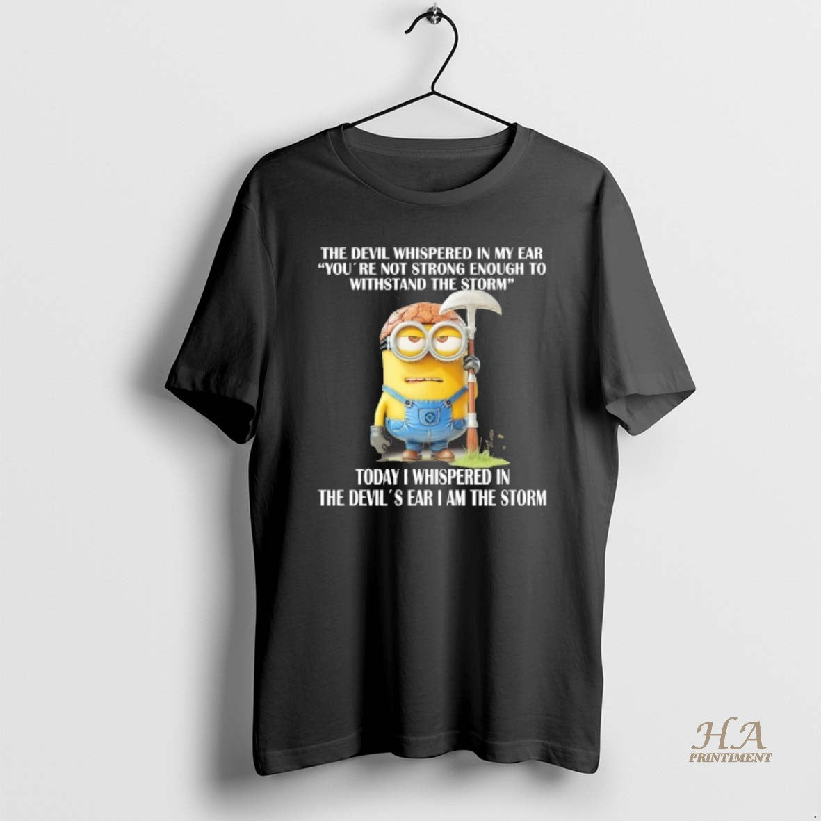 Official Minion The Devil Whispered In My Ear I Am The Storm T-Shirts, Hoodie, Sweatshirt | InkNestWear.com