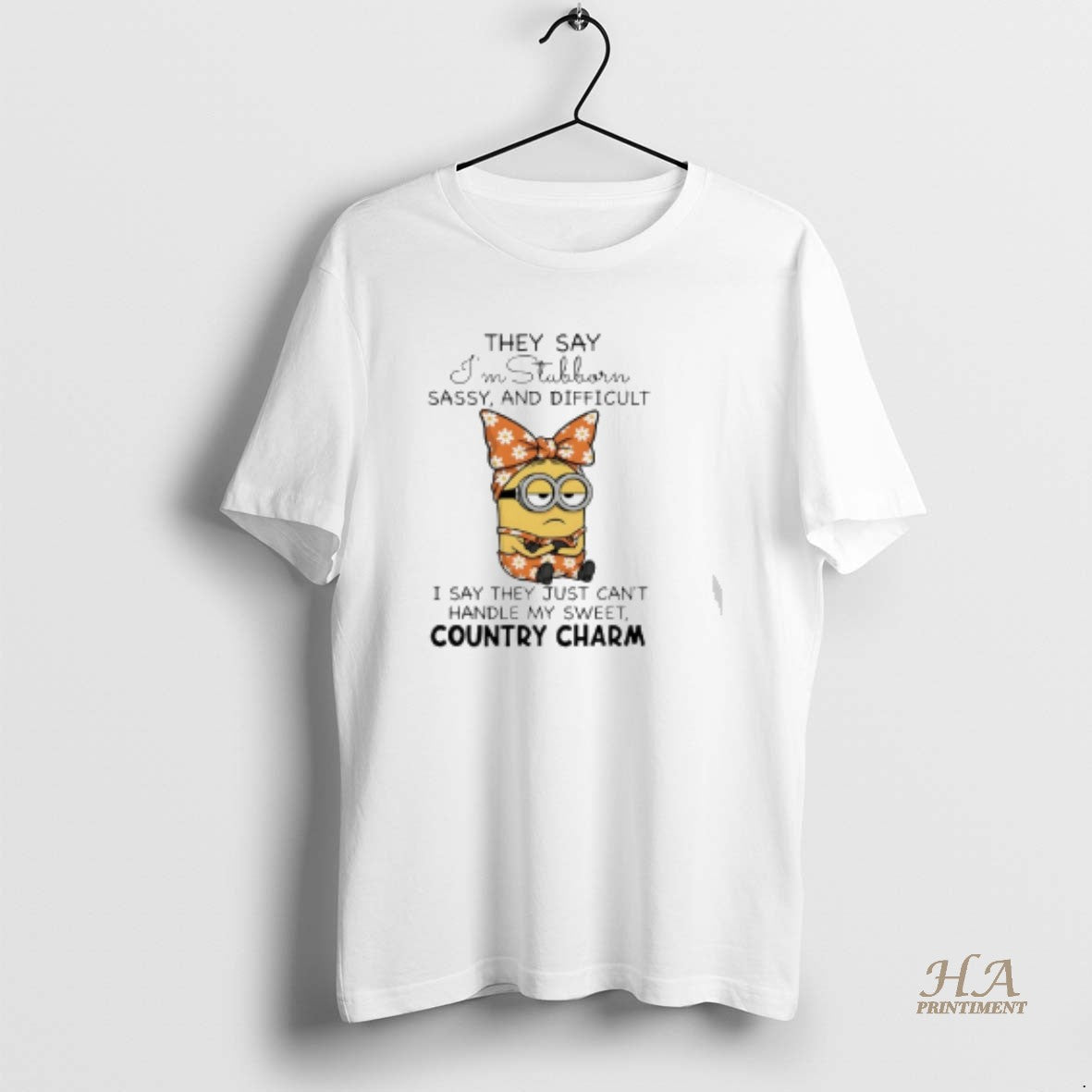 Official Minion They Say Im Stubborn Sassy And Difficult I Say They Just Cant Handle T-Shirts, Hoodie, Sweatshirt