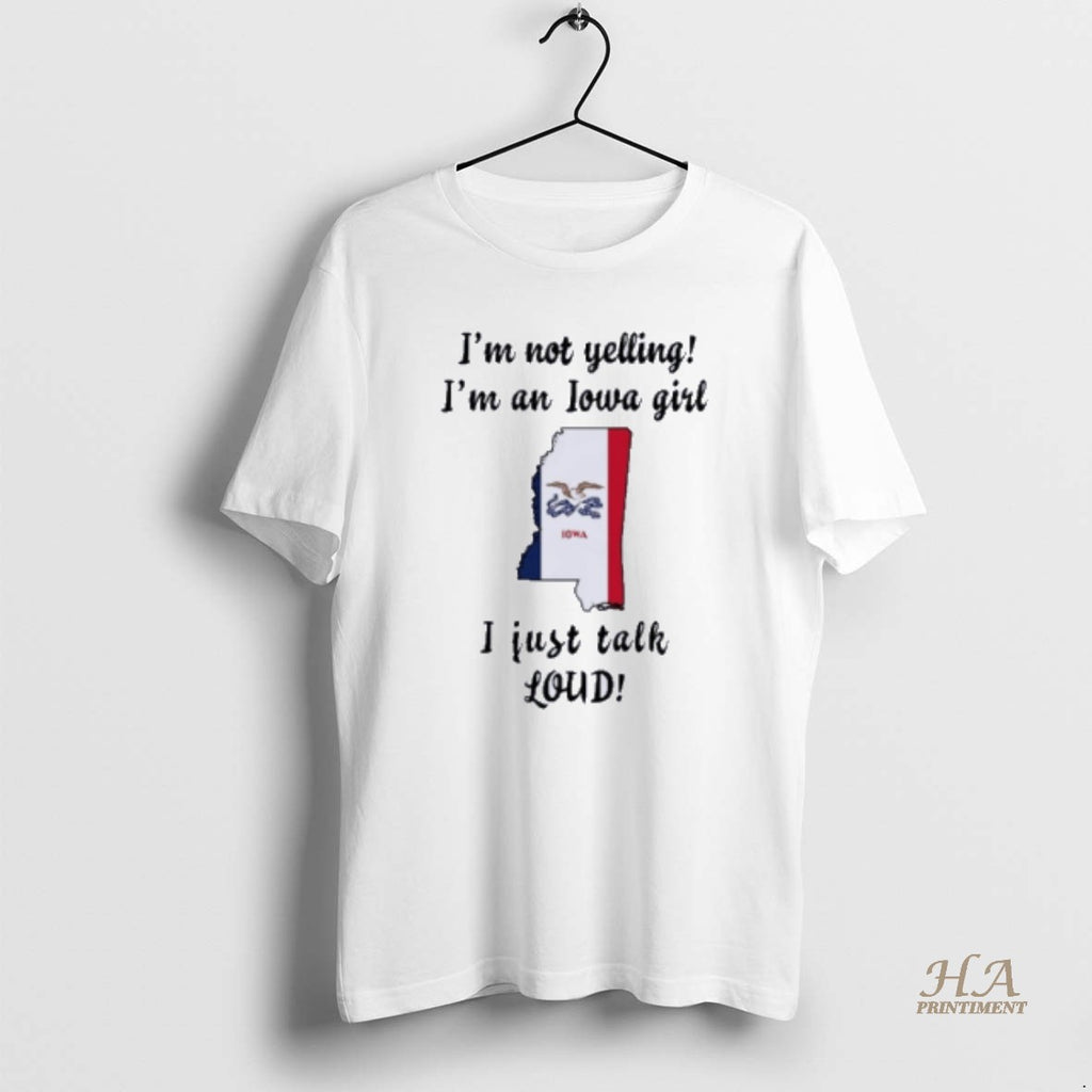 Official Mississippi Map Im Not Yelling Im An Iowa Girl I Just Talk Loud T-Shirts, Hoodie, Sweatshirt | InkNestWear.com