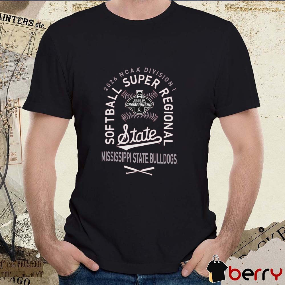 Mississippi State Bulldogs 2026 NCAA Division I Softball Super Regionals Champion t-shirt