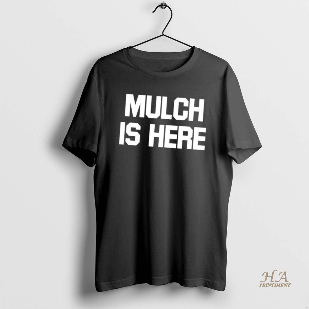 Official Mulch Is Here T-Shirts, Hoodie, Sweatshirt | InkNestWear.com
