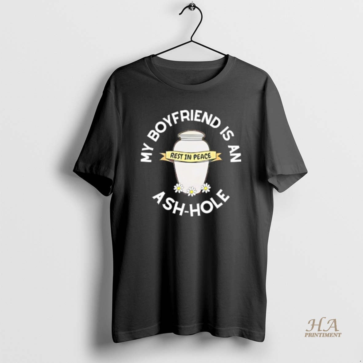 Official My Boyfriend Is An Ash Hole Rest In Peace T-Shirts, Hoodie, Sweatshirt | InkNestWear.com