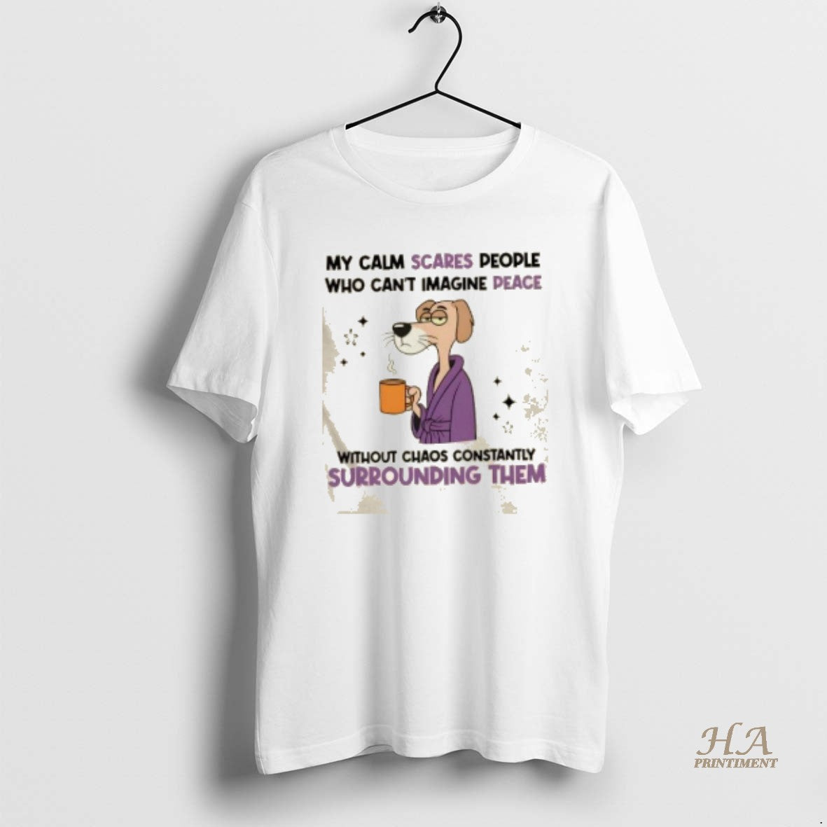 Official My Calm Scares People Who Cant Imagine Peace Without Chaos Constantly Surrounding Them T-Shirts, Hoodie, Sweatshirt