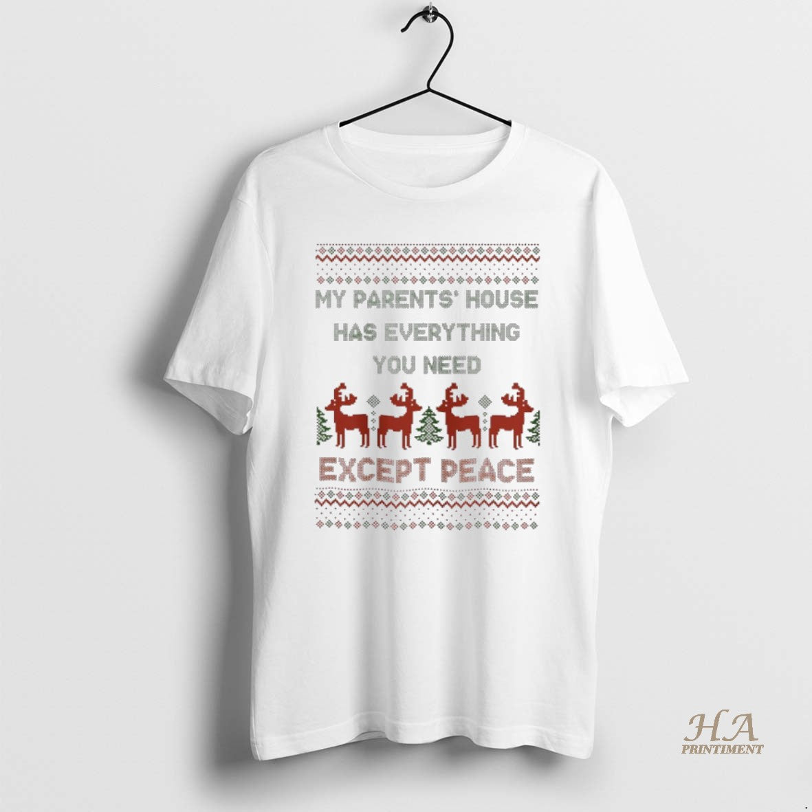 Official My Parents House Has Everything You Need Except Peace Christmas Ugly Sweat T-Shirts, Hoodie, Sweatshirt