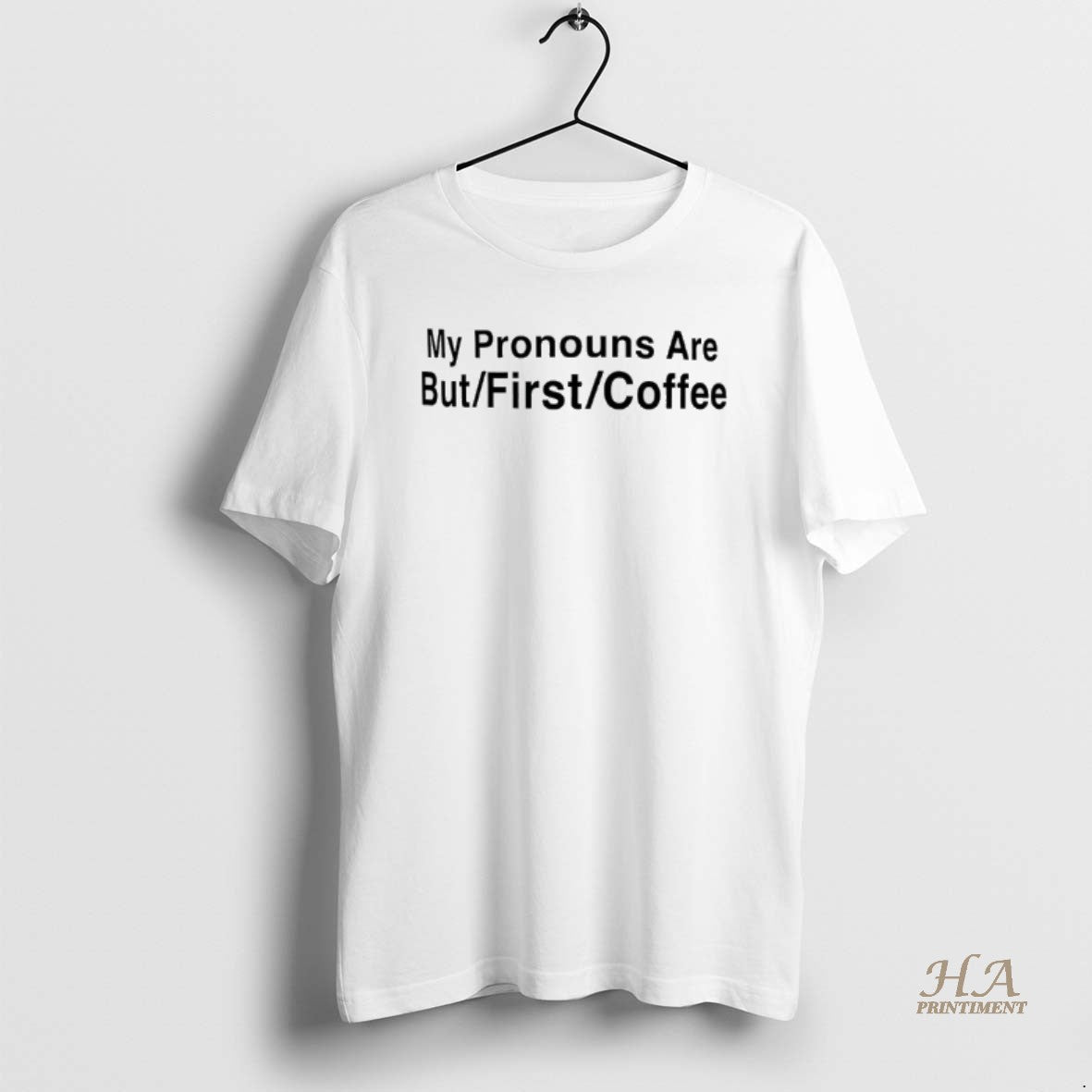 Official My Pronouns Are But First Coffee T-Shirts, Hoodie, Sweatshirt | InkNestWear.com