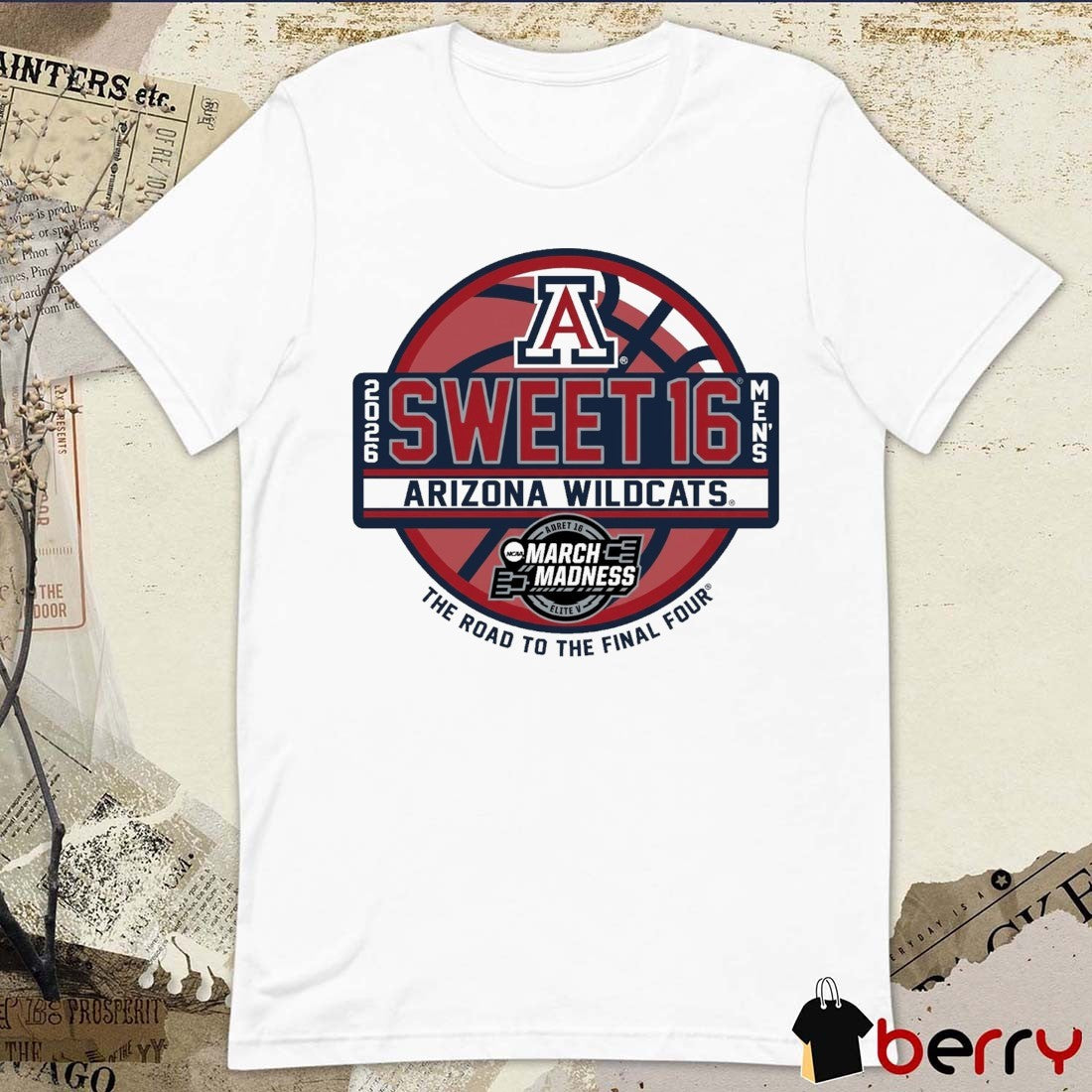 NCAA Arizona Wildcats 2026 Men’s Basketball Sweet 16 The Road To The Final Four Steady Ship t-shirt