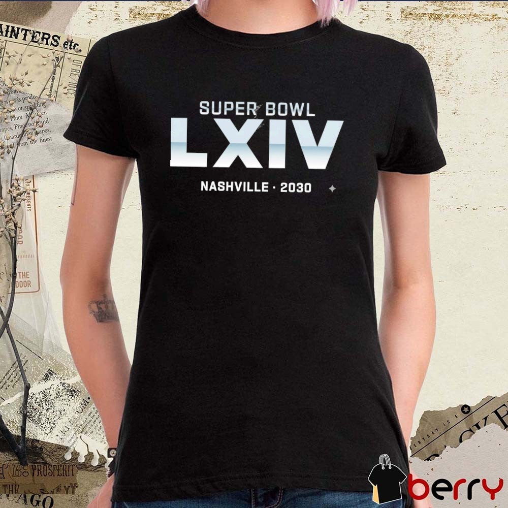 NFL Super Bowl LXIV Nashville In 2030 t-shirt