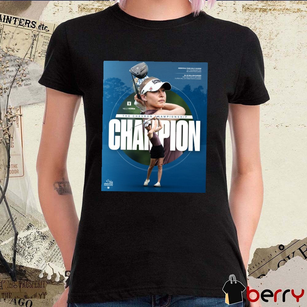 Nelly Korda The Chevron Championship Champion Memorial Park Golf Course in Houston, Texas Poster t-shirt
