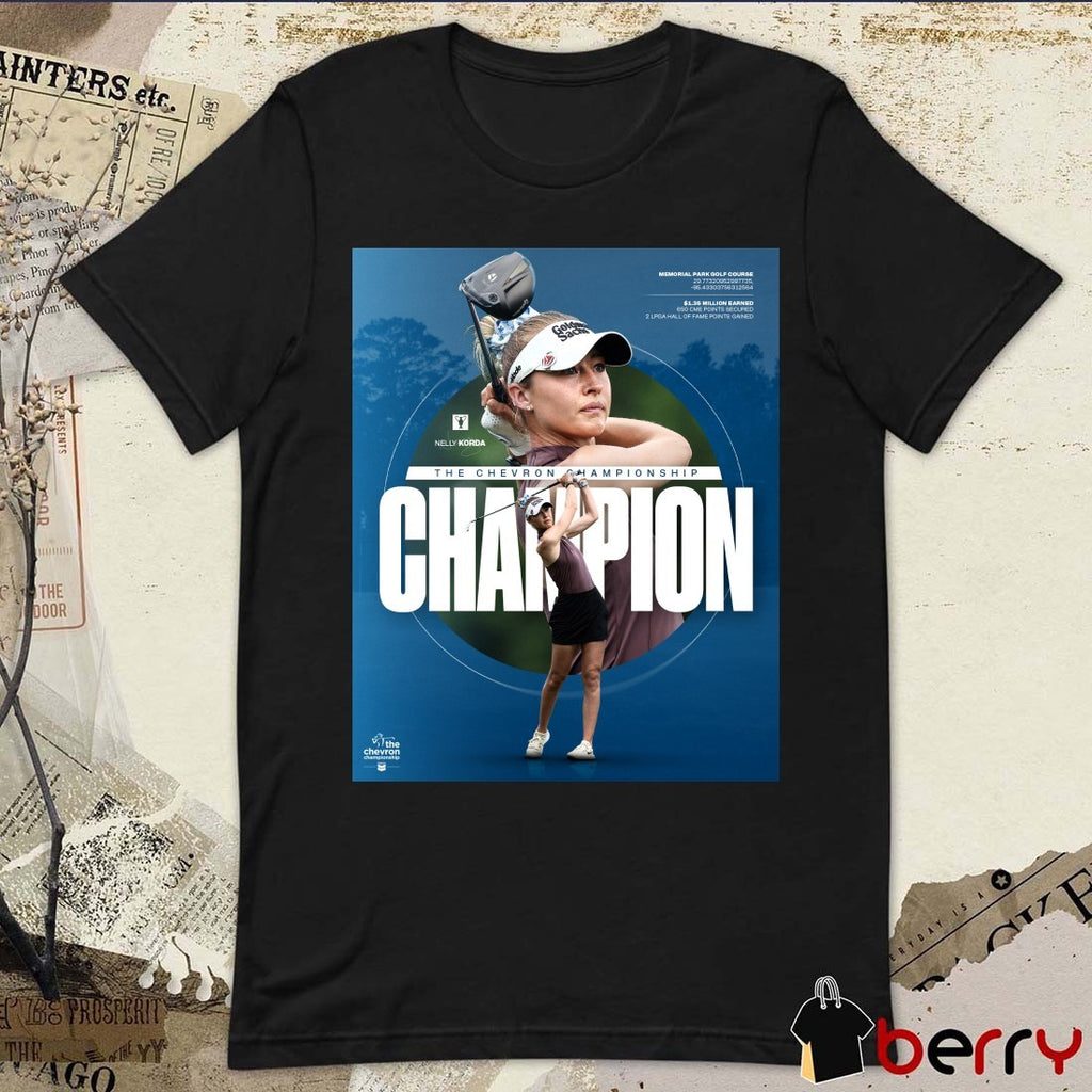 Nelly Korda The Chevron Championship Champion Memorial Park Golf Course in Houston, Texas Poster t-shirt