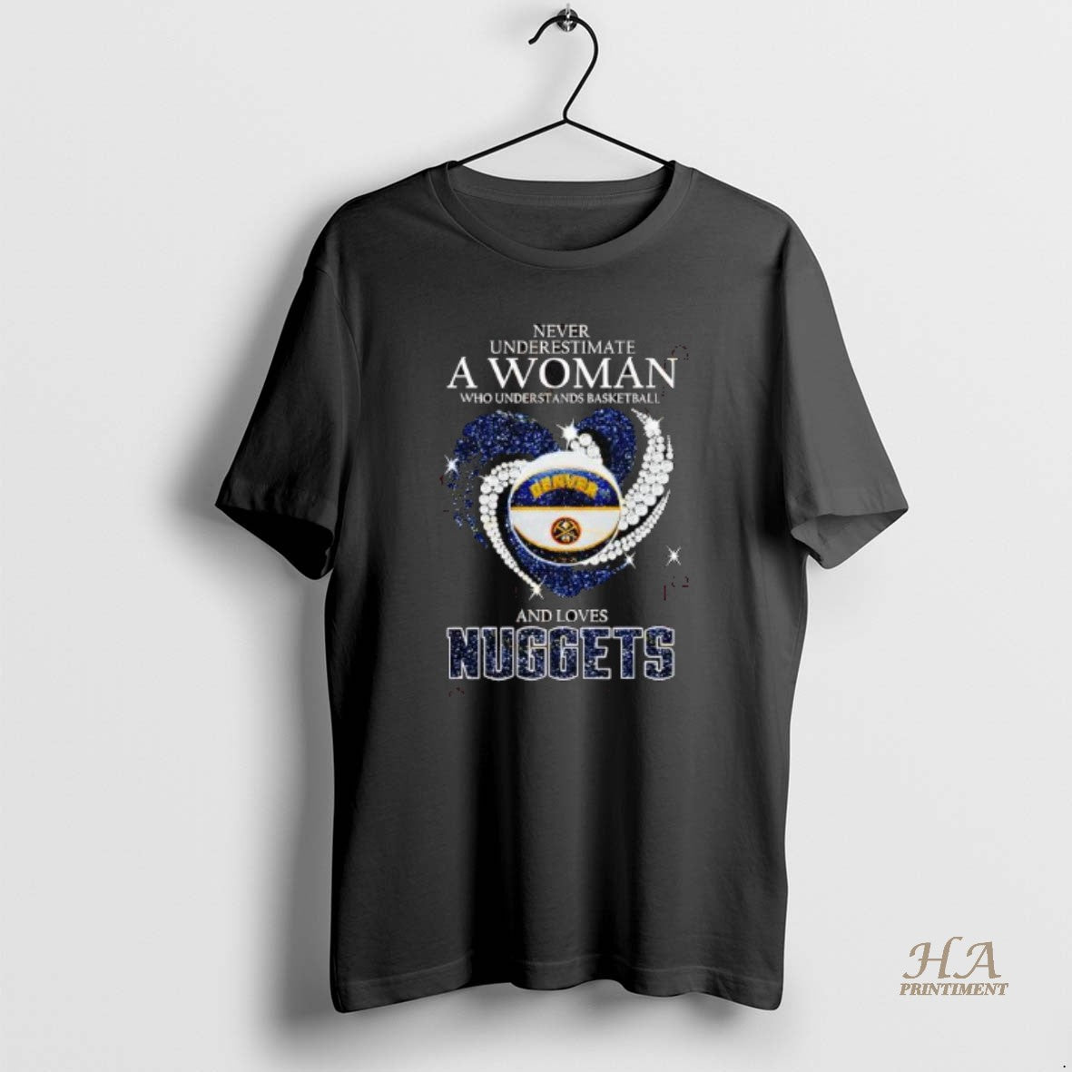 Official Never Underestimate A Woman Who Understands Basketball And Loves Denver Nuggets T-Shirts, Hoodie, Sweatshirt