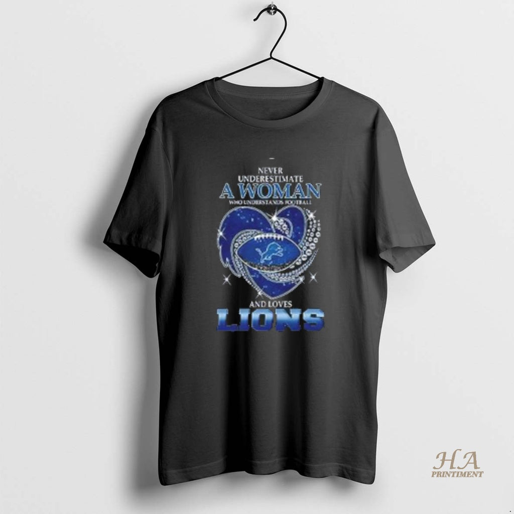 Official Never Underestimate A Woman Who Understands Football And Loves Detroit Lions Style T-Shirts, Hoodie, Sweatshirt
