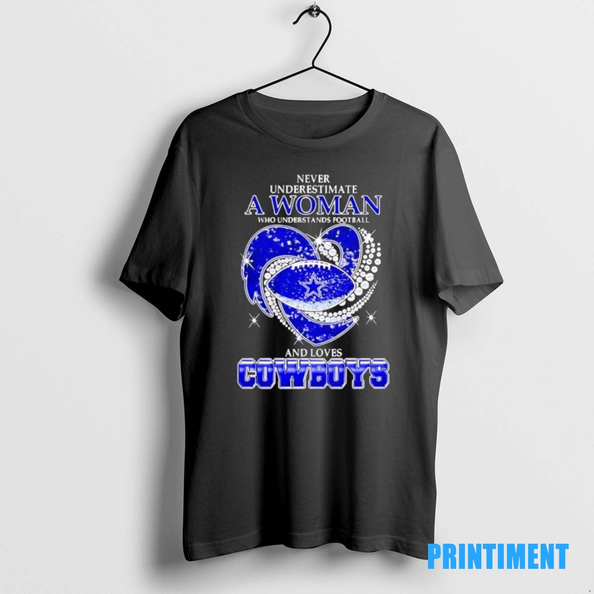 Official Never Underestimate A Woman Who Understands Football And Loves Dallas Cowboys Football Heart 2025 T-Shirts,...