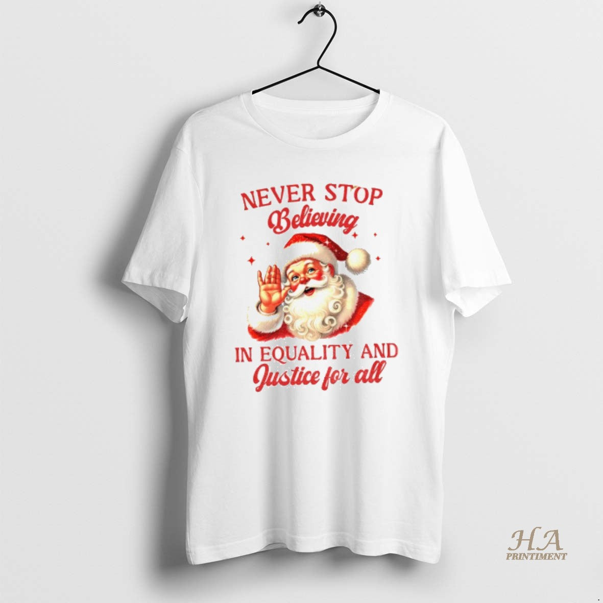 Official Never Stop Believing In Equality And Justice For All Santa Christmas T-Shirts, Hoodie, Sweatshirt | InkNestWear.com