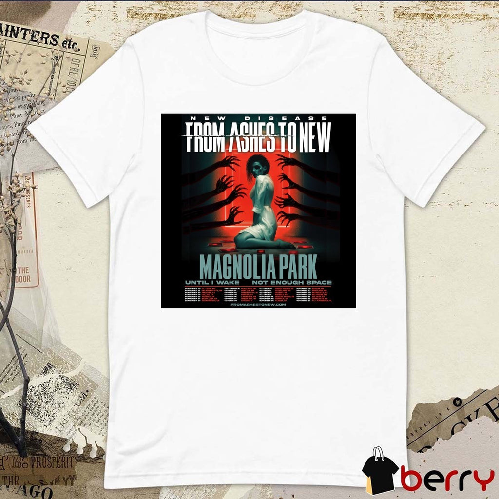 New Disease From Ashes To New Magnolia Park Until I Wake & Not Enough Space 2025 Poster t-shirt
