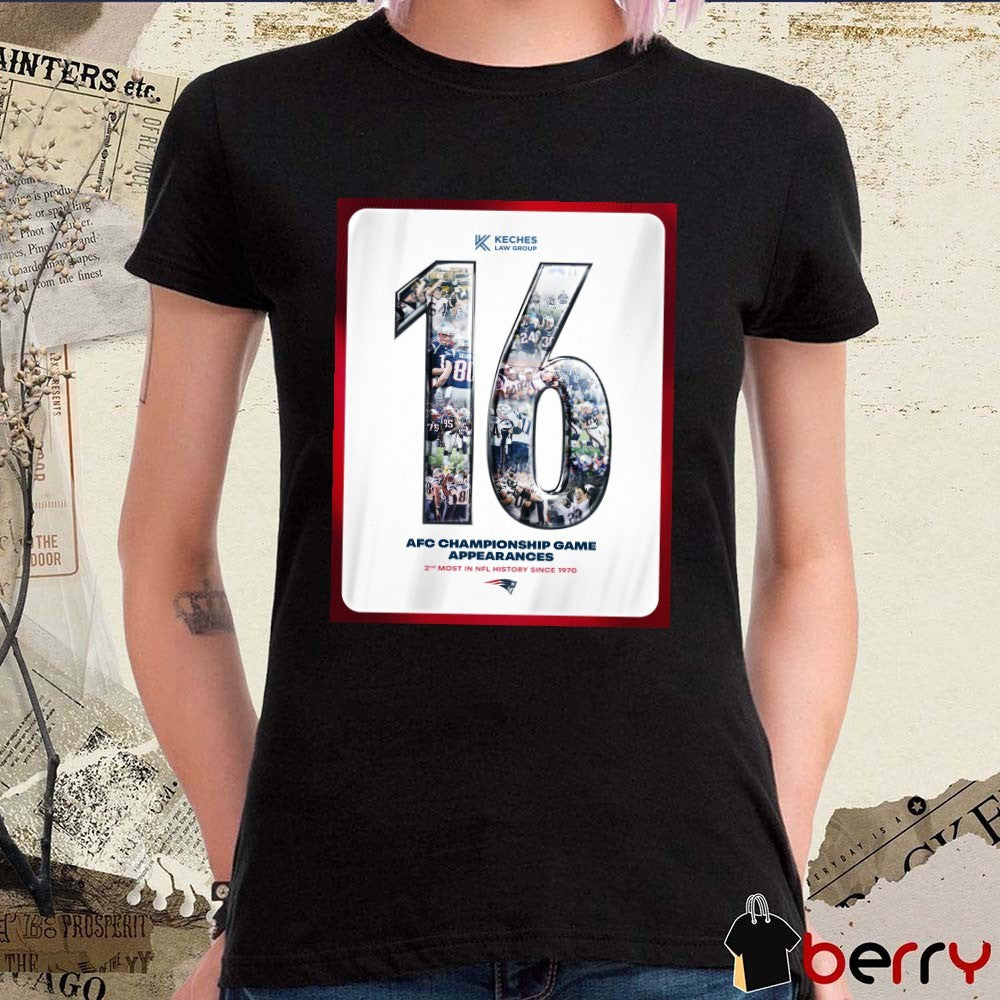 New England Patriots 16 AFC Championship Game Appearances 2nd Most In NFL History Since 1970 Poster t-shirt