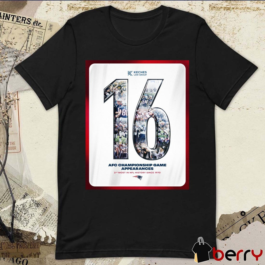 New England Patriots 16 AFC Championship Game Appearances 2nd Most In NFL History Since 1970 Poster t-shirt