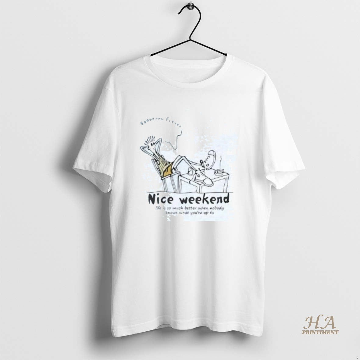 Official Nice Weekend Life Is So Much Better Nobody Knows What Youre Up To T-Shirts, Hoodie, Sweatshirt | InkNestWear.com