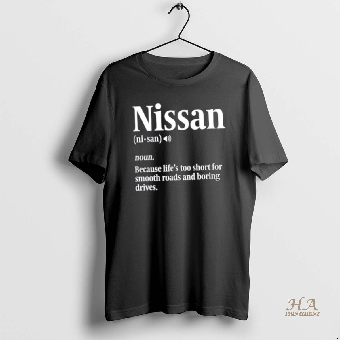 Official Nissan Definition Because Lifes Too Short For Smooth Roads And Boring Drives T-Shirts, Hoodie, Sweatshirt