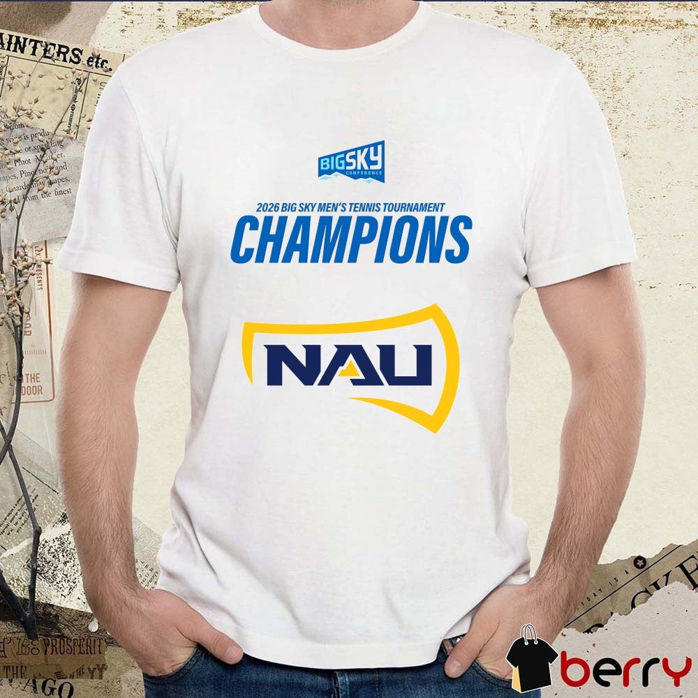 Northern Arizona University 2026 Big Sky Men’s Tennis Tournament Champions t-shirt