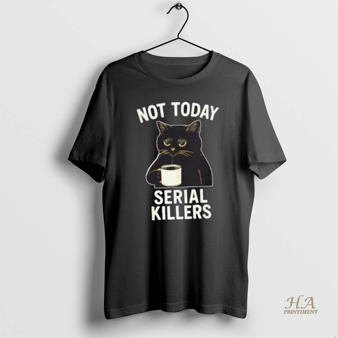 Official Not Today Serial Killers Black Cat T-Shirts, Hoodie, Sweatshirt | InkNestWear.com